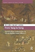 Cover: From Tang to Song: Transmissions and Inventions in China's Middle Period, Volume 1 - Pallas Publications