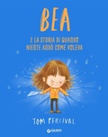 Cover: Bea e la storia di quando niente and&ograve; come voleva - Giunti Editore