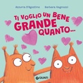 Cover: Ti voglio un bene grande quanto... - Zerotre;Giunti Editore
