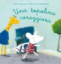 Cover: Una topolina coraggiosa - Illustrati;EDT-Giralangolo