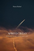 Cover: Apriti cielo. Manipolazione del tempo e del clima. Quanto &egrave; reale? - Youcanprint