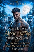 Cover: Von Meinem Alpha-K&ouml;nig Zur&uuml;ckgewiesen - Eva Hart