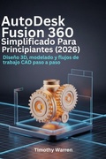 Cover: AutoDesk Fusion 360 simplificado para principiantes (2026) - Timothy Warren