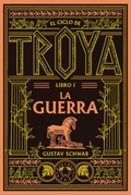 Cover: El ciclo de Troya. Libro 1: La guerra - Blackie Books