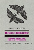 Cover: Il cuore della notte. Storia delle ore dopo il tramonto - Nautilus;Luiss University Press