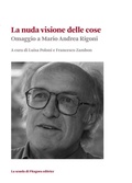 Cover: La nuda visione delle cose. Omaggio a Mario Andrea Rigoni - Biblioteca di studi umanistici;La Scuola di Pitagora