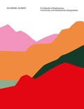 Cover: An Orobic journey: on migratory restlessness, community, and multispecies geographies - Lenz Press
