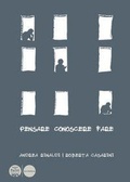 Cover: Pensare conoscere fare. Un viaggio in architettura per costruire quello che ancora non abbiamo - Architettura;Pacini Editore