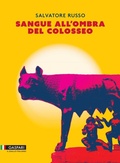 Cover: Sangue all'ombra del Colosseo - Il giallo italiano;Gaspari