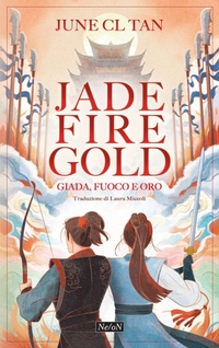 Enlarge image Cover: Jade fire gold. Giada, fuoco e oro - Ne/oN