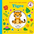 Cover: Tigre. Scopri tutto sugli animali - Il Castoro bambini;Il Castoro