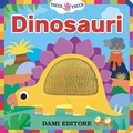 Cover: Dinosauri. Tocca tocca - Dami Editore