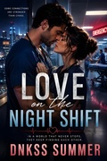 Cover: Love on the Night Shift - Dnkss summer