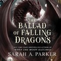 Cover: The Ballad of Falling Dragons - HarperCollins