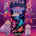 Cover: K-Pop Academy: The Guardians' Glow - Blackstone Publishing