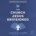 Cover: The Church Jesus Envisioned - Christianaudio