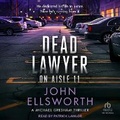 Cover: Dead Lawyer on Aisle 11 - Tantor