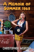 Cover: A Memoir of Summer 1969 - Independent
