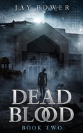 Cover: Dead Blood: Book Two - Jay Bower