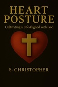 Cover: Heart Posture: Cultivating a Life Aligned with God - Toni Williams