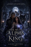 Cover: The Mute Alpha King - Laura Dutton