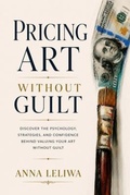 Cover: Pricing Art Without Guilt - Anna Leliwa