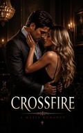 Cover: Crossfire:a mafia romance - Lucy Carter