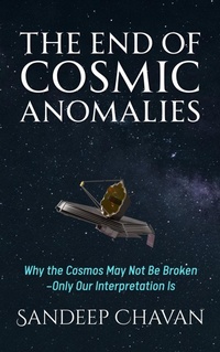 Enlarge image Cover: The End of Cosmic Anomalies - Gyrus Vision
