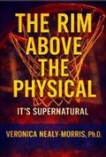 Cover: The Rim Above The Physical - Veronica Nealy-Morris