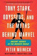 Cover: Tony Stark, Odysseus, and the Myths Behind Marvel - Collins