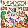 Cover: Cat Moments: Meow Life Coloring Book (Spiral Bound Edition) - Collins