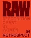 Cover: RAW: Recognition of Art by Women - Gregory R. Miller & Company