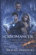 Cover: Cryomancer Chronicles - R. R. Bowker