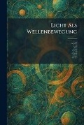Cover: Licht Als Wellenbewegung - Tradd Street Press