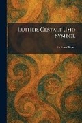 Cover: Luther. Gestalt und Symbol - Tradd Street Press