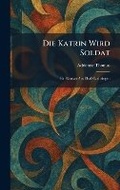 Cover: Die Katrin Wird Soldat - Tradd Street Press