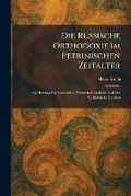 Cover: Die Russische Orthodoxie Im Petrinischen Zeitalter - Tradd Street Press