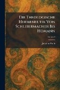 Cover: Die Theologische Hermeneutik Von Schleiermacher Bis Homann - Tradd Street Press