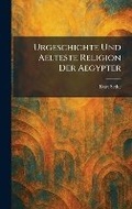 Cover: Urgeschichte Und Aelteste Religion Der Aegypter - Tradd Street Press