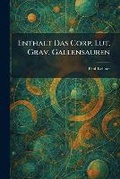 Cover: Enthalt Das Corp. Lut. Grav. Gallensauren - Tradd Street Press