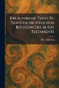 Cover: Erlaeuternde Texte Zu Den Geschichtlichen BA1/4chern Des Alten Testaments - Tradd Street Press