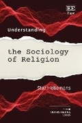 Cover: Understanding the Sociology of Religion - Edward Elgar Publishing