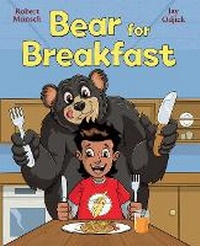 Enlarge image Cover: Bear for Breakfast - Scholastic Canada