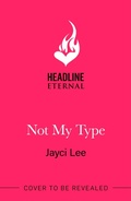 Cover: Not My Type - Headline Eternal