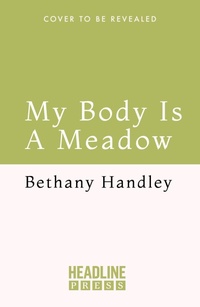Enlarge image Cover: My Body is a Meadow - Headline Press