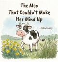 Cover: The Moo That Couldn't Make Her Mind Up - Pickle Media