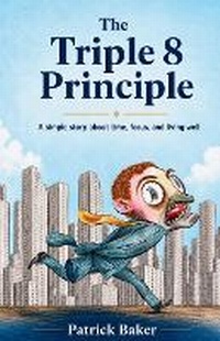 Enlarge image Cover: The Triple Eight Principle - Patrick Baker