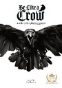 Cover: Be Like A Crow - Critical Kit Ltd