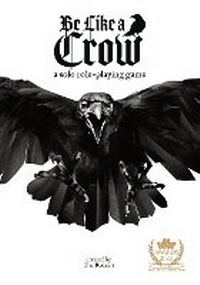Enlarge image Cover: Be Like A Crow - Critical Kit Ltd