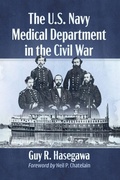 Cover: The U.S. Navy Medical Department in the Civil War - McFarland & Co Inc